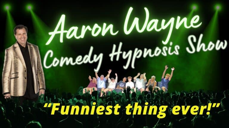 Poster for "Aaron Wayne Comedy Hypnosis Show" featuring Aaron Wayne in a gold jacket, with a group on stage and the quote “Funniest thing ever!” over an audience silhouette.